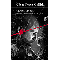 Cuchillo de palo (Refranes- canciones y rastros de sangre 2)